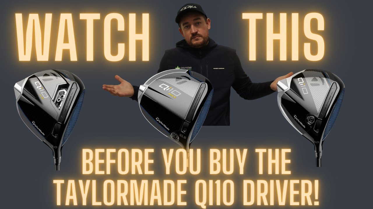 WATCH THIS BEFORE YOU BUY THE TAYLORMADE Qi10 DRIVER !! - YouTube