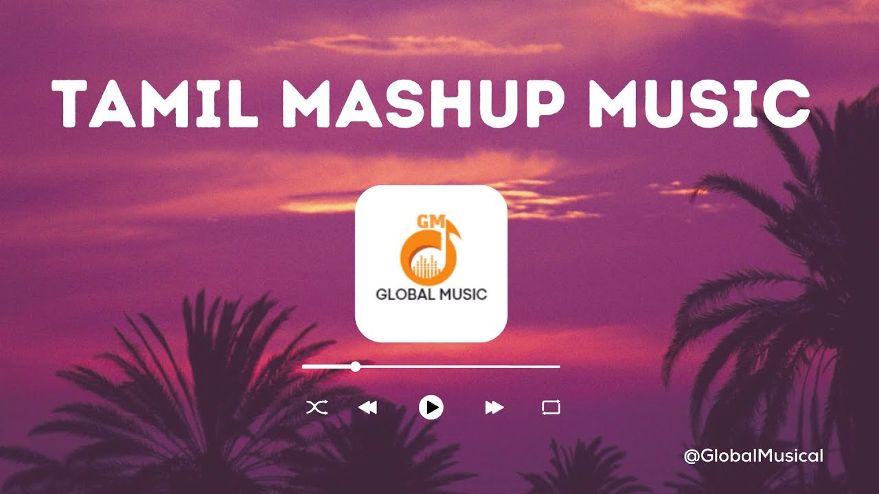 TAMIL MASHUP SONGS  TAMIL COVER MUSIC  TAMIL MUSIC MIX