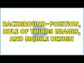 Background-position, rule of thirds images, and mobile design