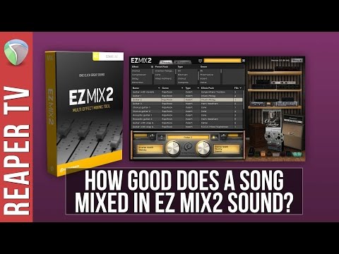 Mixing a Song with EZ Mix 2 & Reaper