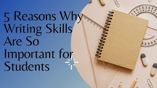 5 reasons why writing skills are so important for students screenshot 5