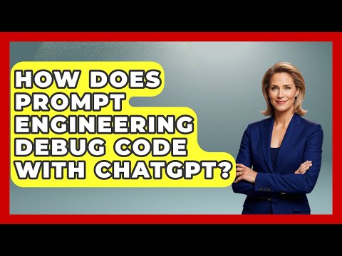 How Does Prompt Engineering Debug Code With ChatGPT? - Learning To Code With AI