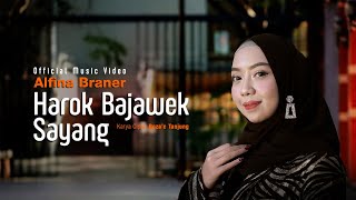 Alfina Braner - Harok Bajawek Sayang (Official Music Video)