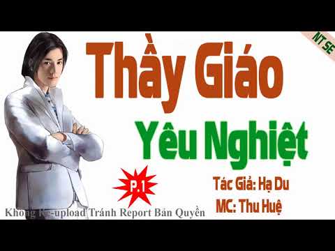 Video Thầy Giáo Yêu Nghiệt Truyện Ngôn Tình Cực Hay Bạn Đừng... - youtube