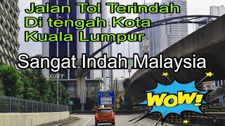 Super Indah Jalan Tol di Tengah Kota  Kuala Lumpur ( Malaysia)