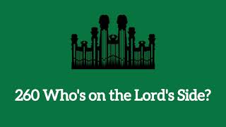 Hymn #260 Who's on the Lord's Side? (Music & Vocals)