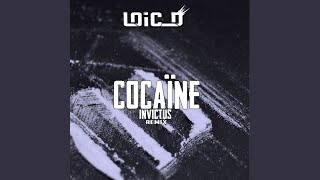 Cocaïne (Invictus Remix) - Loic d