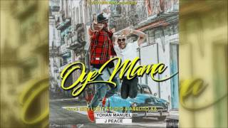 Yohan Manuel & JPeace - Oye Mama (Official Audio)