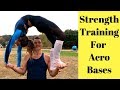 How To Become A Strong Acroyoga Base