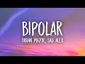 Fabian Mazur - Bipolar (Lyrics) ft. sad alex