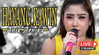 Hayang Kawin - Anik Arnika - New Arnika Jaya Live Desa Karang Mangu Susukan Lebak Cirebon