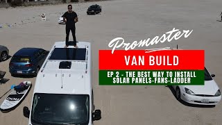 Promaster Van Build | Ep2 | The Best Way to Install Solar Panels