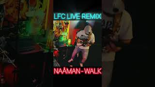 Naâman-WALK-LFC REMIX DRUMNBASS LIVE #lfc #drumnbassmusic #junglemusic #naâman #remix