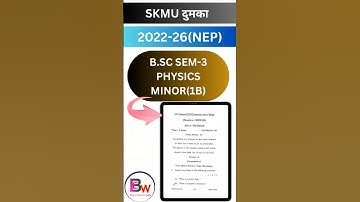 SEM 3 MINOR PHYSICS QN PAPER 2023 II 2022-26 II DUMKA II  #bscexam #bsc #skmu #Bsc.Education wala