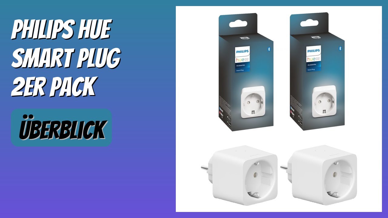 BEWERTUNG (2026): Philips Hue Smart Plug 2er Pack. Infos