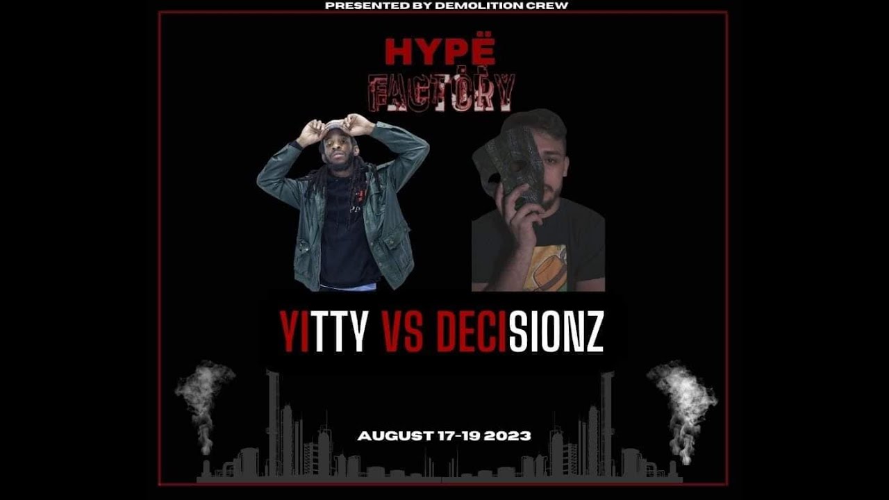 Yitty vs Decisionz TRAILER HYPE FACTORY YouTube