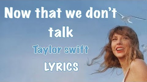 Taylor Swift - Now that we don
