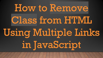 How to Remove Class from HTML Using Multiple Links in JavaScript