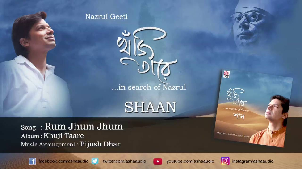Rum Jhum Jhum  Full Audio Song  Khuji Taare  Shaan  Nazrul Geeti
