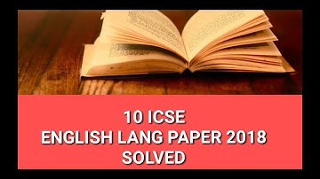 10th icse English Language paper 2018 solution.