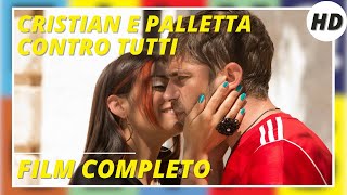 Cristian e Palletta contro tutti