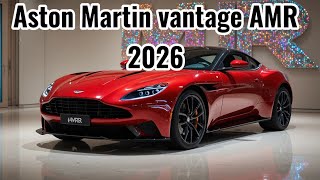 Aston Martin Vantage AMR 2026 🔥 The Ultimate Track Beast You Can Drive Every Day!