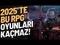 2025’te Kaçırmamanız Gereken En Güçlü RPG Oyunları!