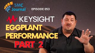 Keysight Eggplant Performance Part 2 of 2