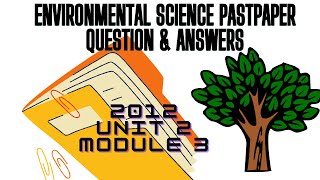 Environmental Science 2012 Unit 2 Paper 2 MODULE 3