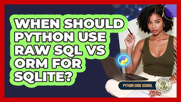 When Should Python Use Raw SQL Vs ORM For SQLite? - Python Code School