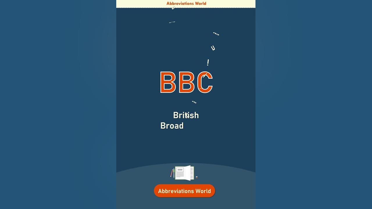 bbc-abbreviation-stands-for-bbc-abbreviation-full-form-what-does-bbc