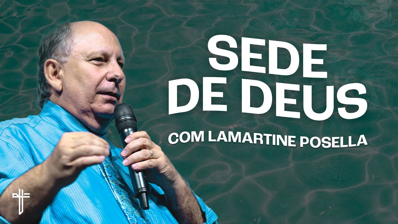 Sede De Deus Palavra De Hoje Lamartine Posella Youtube