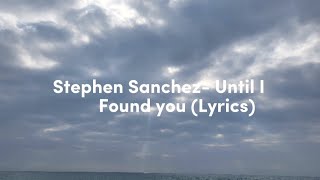 Stephen Sanchez- Until I found you (Lyrics video) screenshot 5