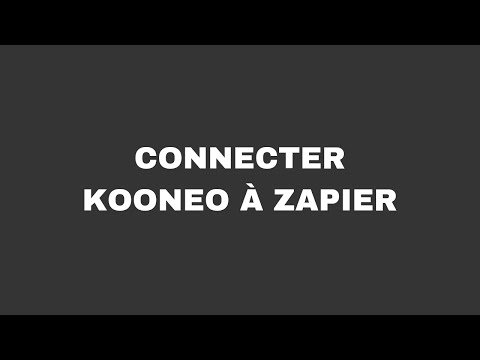Connecter Kooneo à Zapier