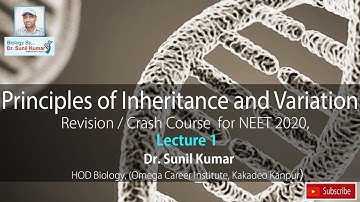 Principles of Inheritance and Variation - Dr. Sunil Kumar | revision / crash course NEET 2020