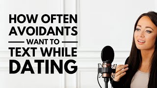 How Often Do Avoidants Want to Text While Dating? 📱😶💬