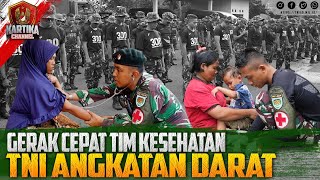Gerak Cepat Tim Kesehatan TNI Angkatan Darat | Kartika Channel