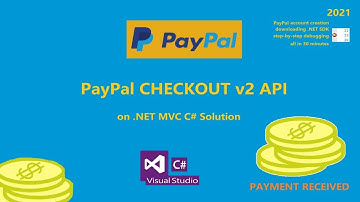 PayPal Checkout 2.0 API – Integrate in .NET C# MVC - 2021