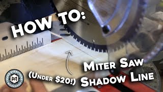 How To: Add A LED Shadow Line To A Miter Saw (CHEAP!)