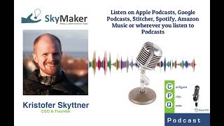 Interview with Kristofer Skyttner, CEO & Founder of Skymaker AB Interview with Kristofer Skyttner, CEO & Founder of Skymaker AB