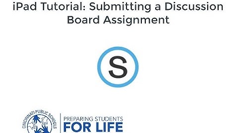 iPad App ONLY Tutorial: Discussion Board Submission in Schoology (for students)