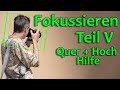 Fokussieren lernen 5 ✔️ Automatischer Fokus Wechsel bei Quer und Hochkant Fotografie