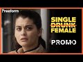 Single Drunk Female | Watch All Episodes Now | Freeform