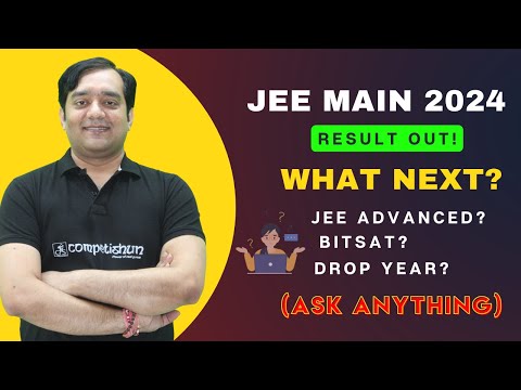 What to Do After JEE Main 2024 Result? 