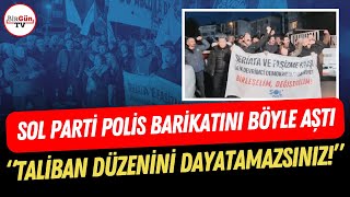 Sol Partinin Açıklamasına Polis Müdahalesi I Partililer Barikatı Böyle Aştı İşte O Anlar...