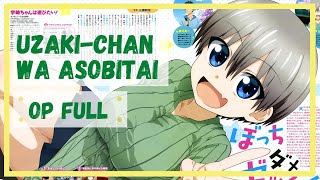 Uzaki-chan wa Asobitai - Opening FULL - [ Nadame Sukashi Negotiation ] by Kano & Naomi Oozora