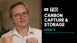 Carbon capture and storage is gaining momentum, but it remains controversial | 7.30
