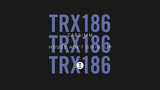 CASSIMM - House Ain't Givin Up (Extended Mix) Resimi