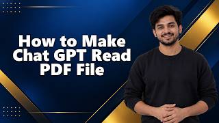How to Make Chat GPT Read PDF File