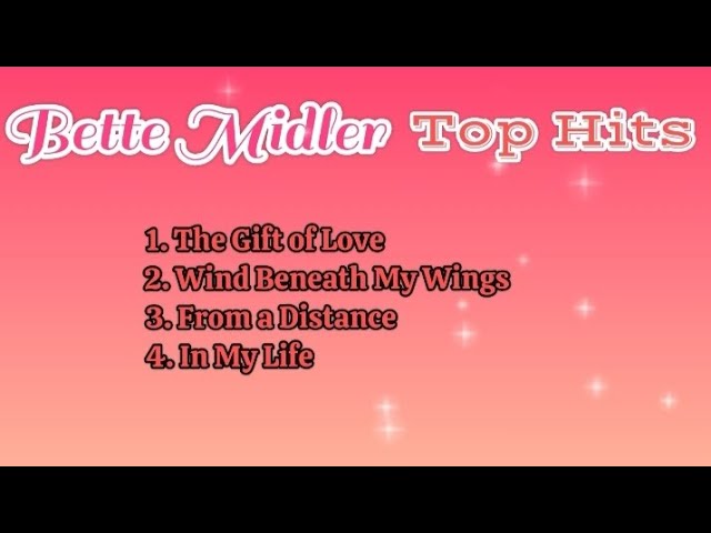 Bette Midler Top Hits_Non-Stop With Lyrics class=